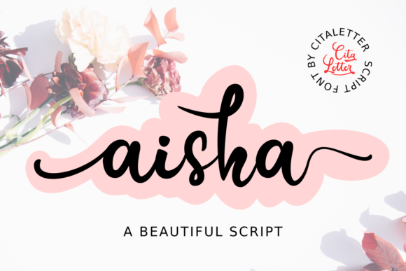 Aisha Script: A Luxury Typeface for Editorial Design