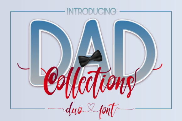 Dad Collections: The Elegant Duo Font for Marketers
